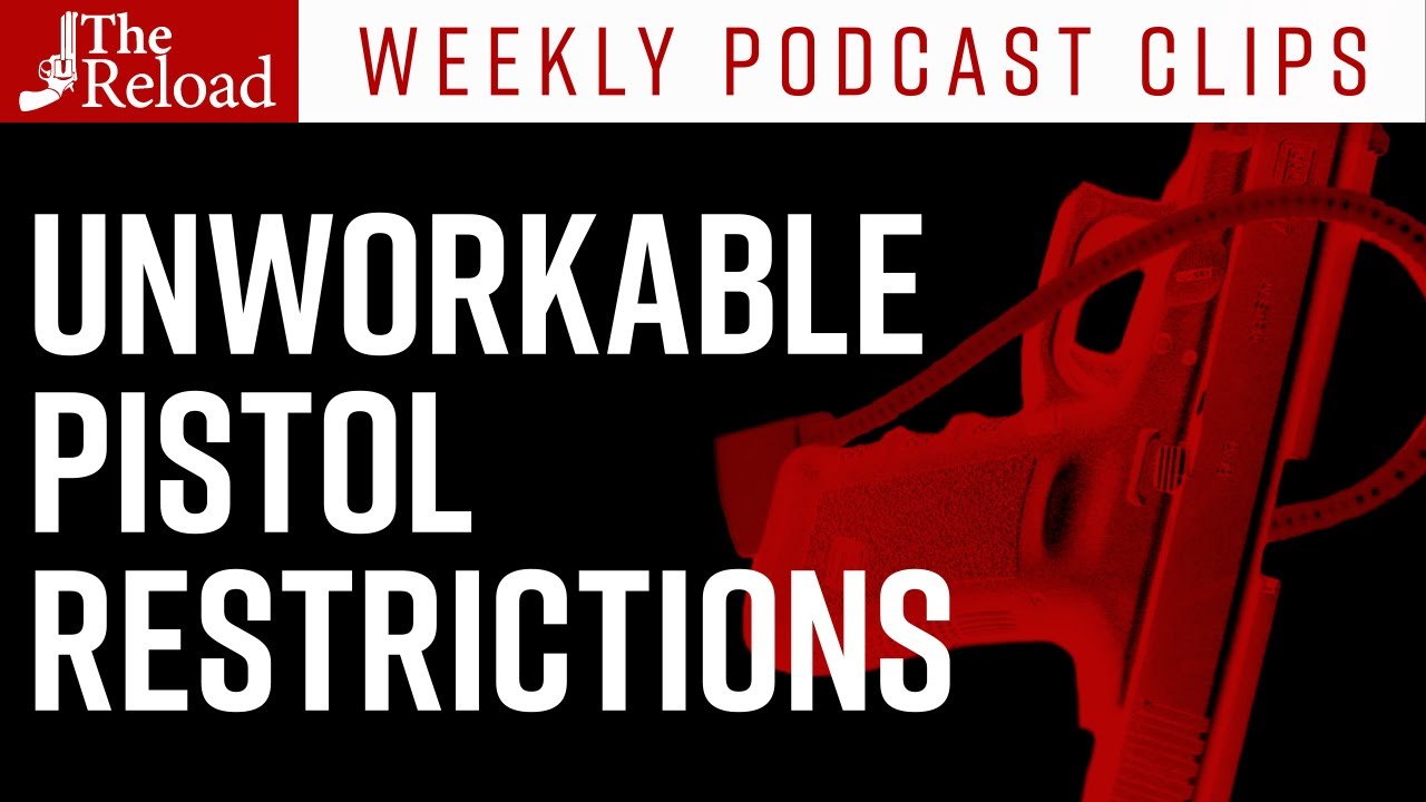 Why California&rsquo;s &lsquo;Unsafe Handgun Act&rsquo; Was Ripe for a Legal Challenge | Podcast Clip
