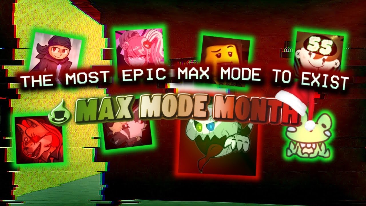 (12/26) The Most Epic Max Mode To Exist || MM Custom Night - Max Mode Month