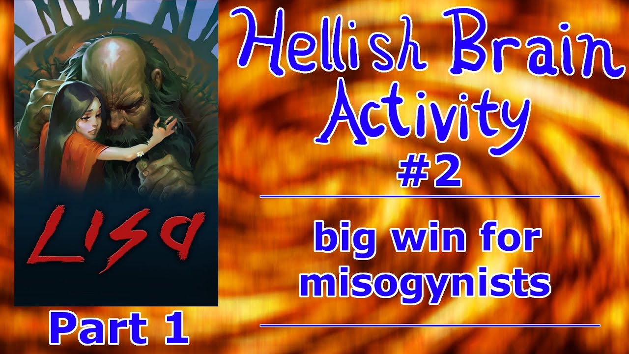 Hellish Brain Activity Episode #2 - LISA: The Painful by Austin Jorgensen, Part 1