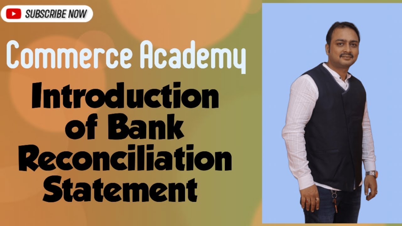 An introduction of Bank Reconciliation Statement for class XI, Foundation 