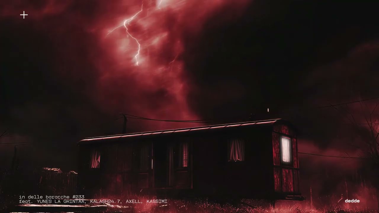 dedde - in delle baracche #233 feat. Yunes LaGrintaa, Kalash247, Axell, Kassimi (Visual Video)