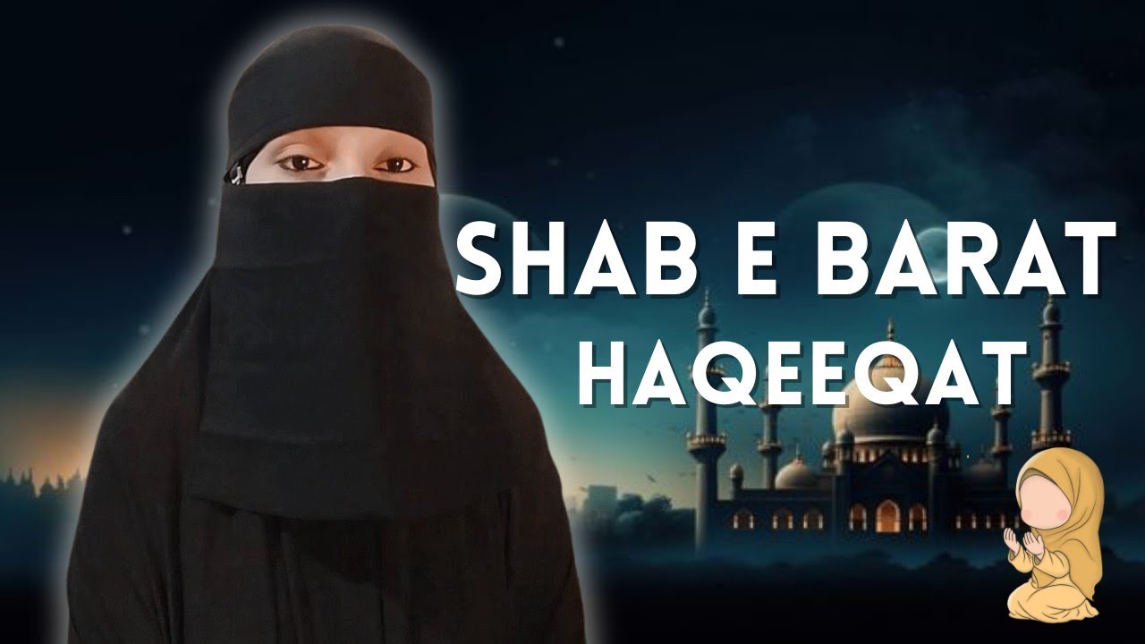 SHAB-E-BARAT KI HAQEEQAT BIDAT YA IBADAT? | 15 SHABAN KI SHAB #shabebarat  