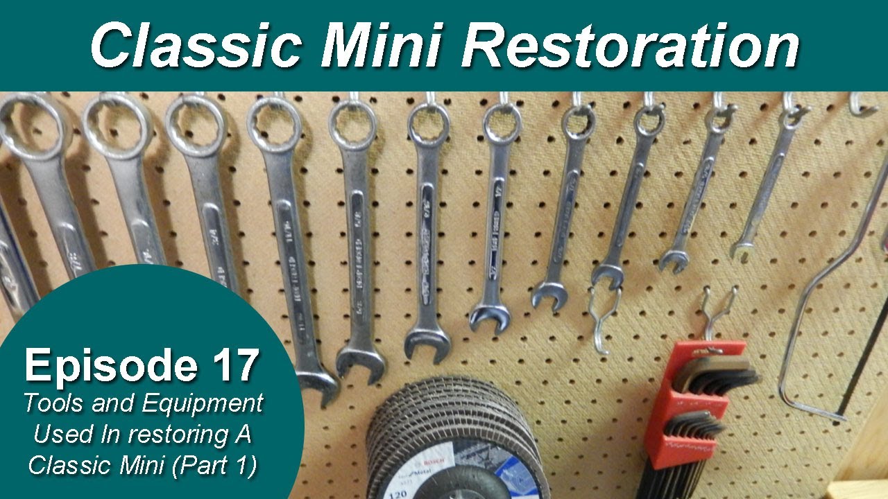 Classic Mini Restoration Episode 17 - Tools and Equipment Used In Restoring A Classic Mini (Part 1)
