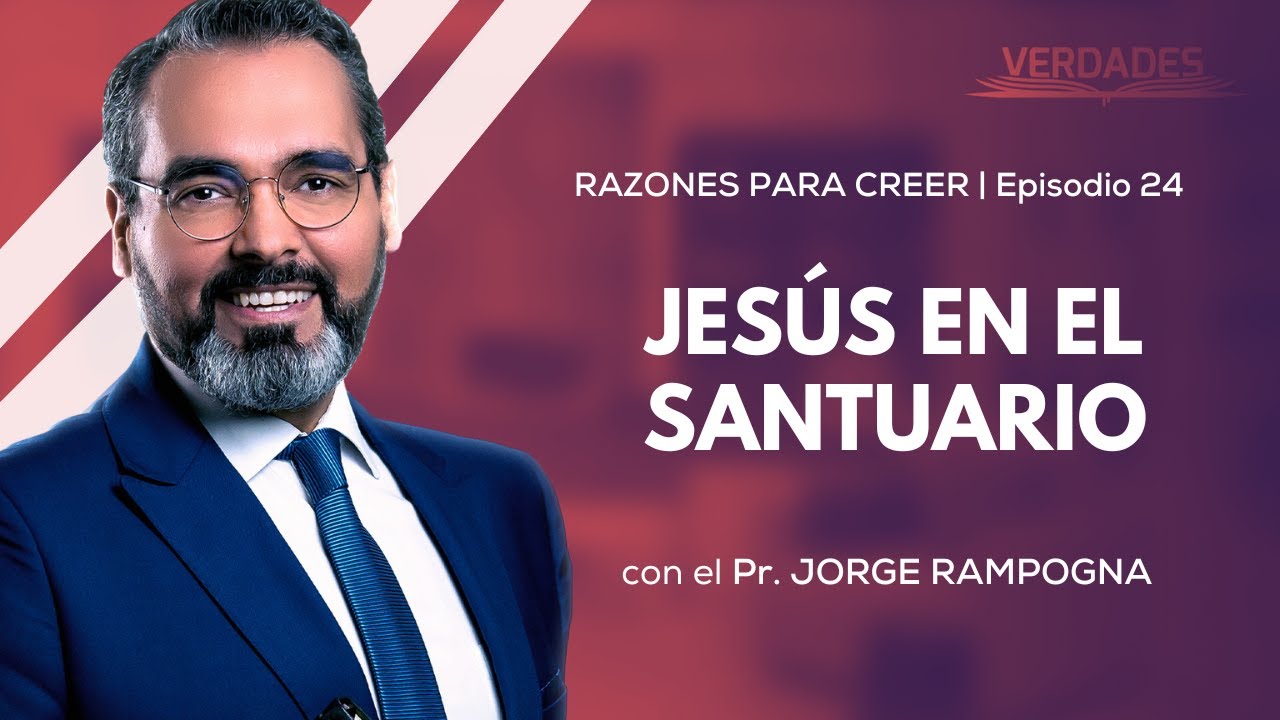 JESÚS EN EL SANTUARIO | VERDADES | Pr. Jorge Rampogna