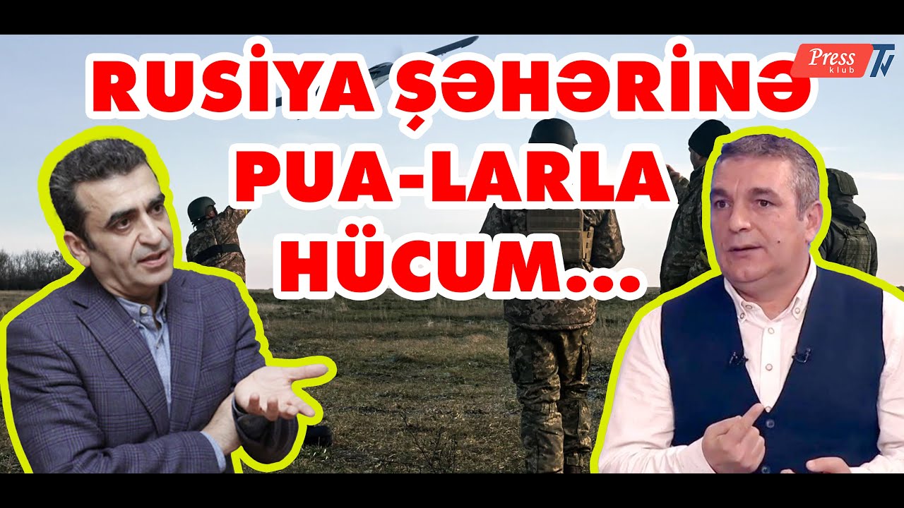 Natiq Cəfərli ilə DEBAT: Ukrayna ordusundan Rusiyaya PUA-larla hücum...