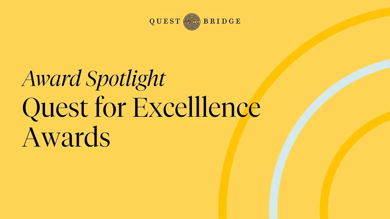 Award Spotlight: Quest for Excellence Awards