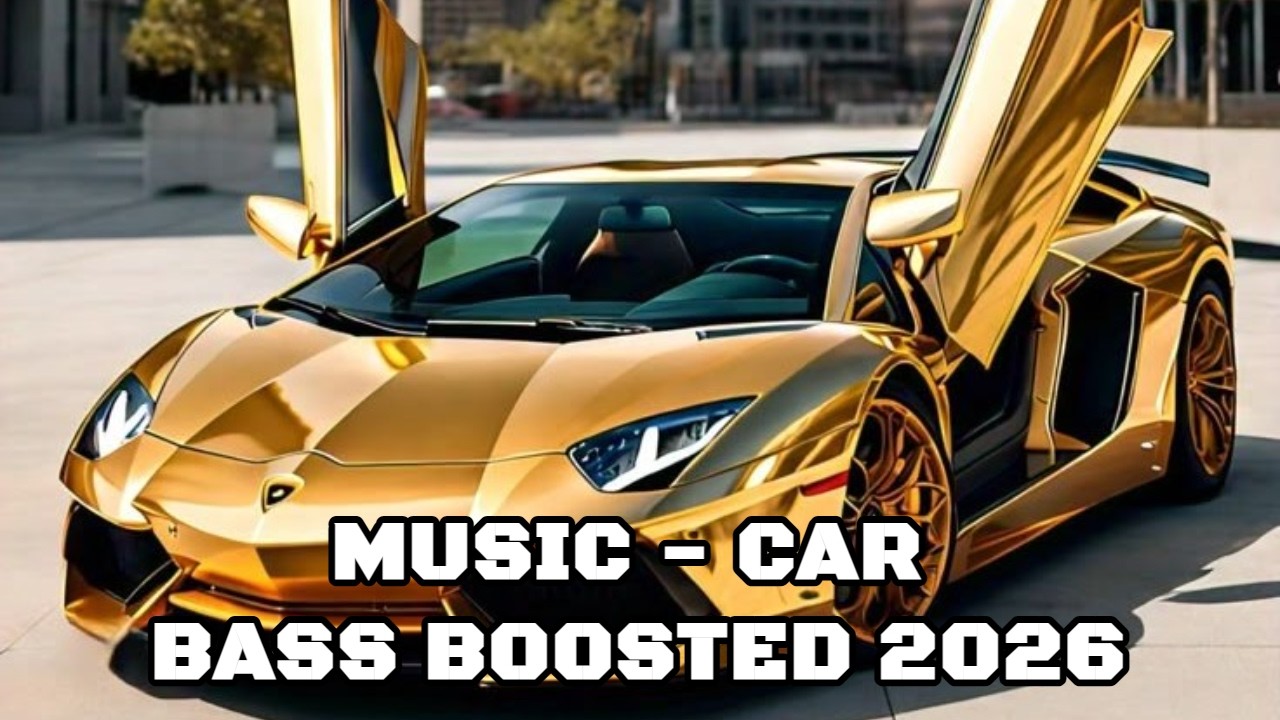 BASS BOOSTED SONGS 2026 🔊 CAR MUSIC 2026 🔊 BASS MUSIC MIX #15