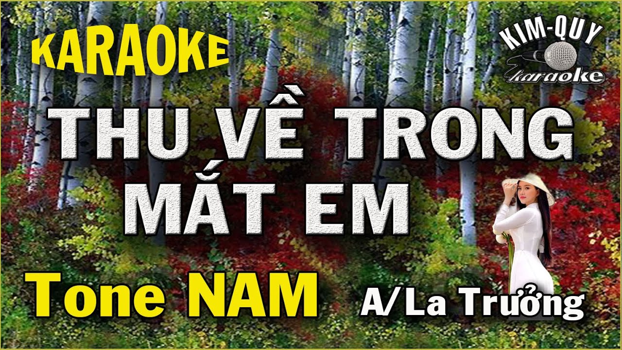 KARAOKE Thu Về Trong Mắt Em - Tone NAM ( A/La Trưởng ) - Kim Quy KARAOKE