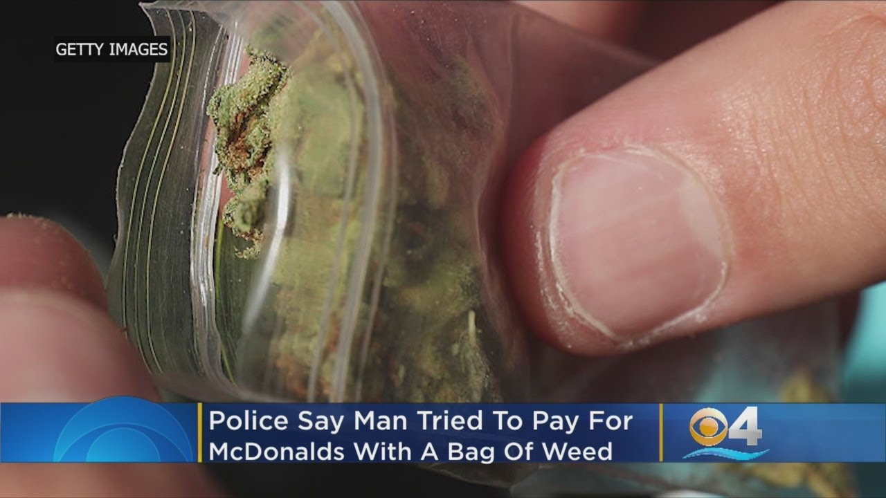Man Tried To Pay For McDonald's With Bag Of Weed