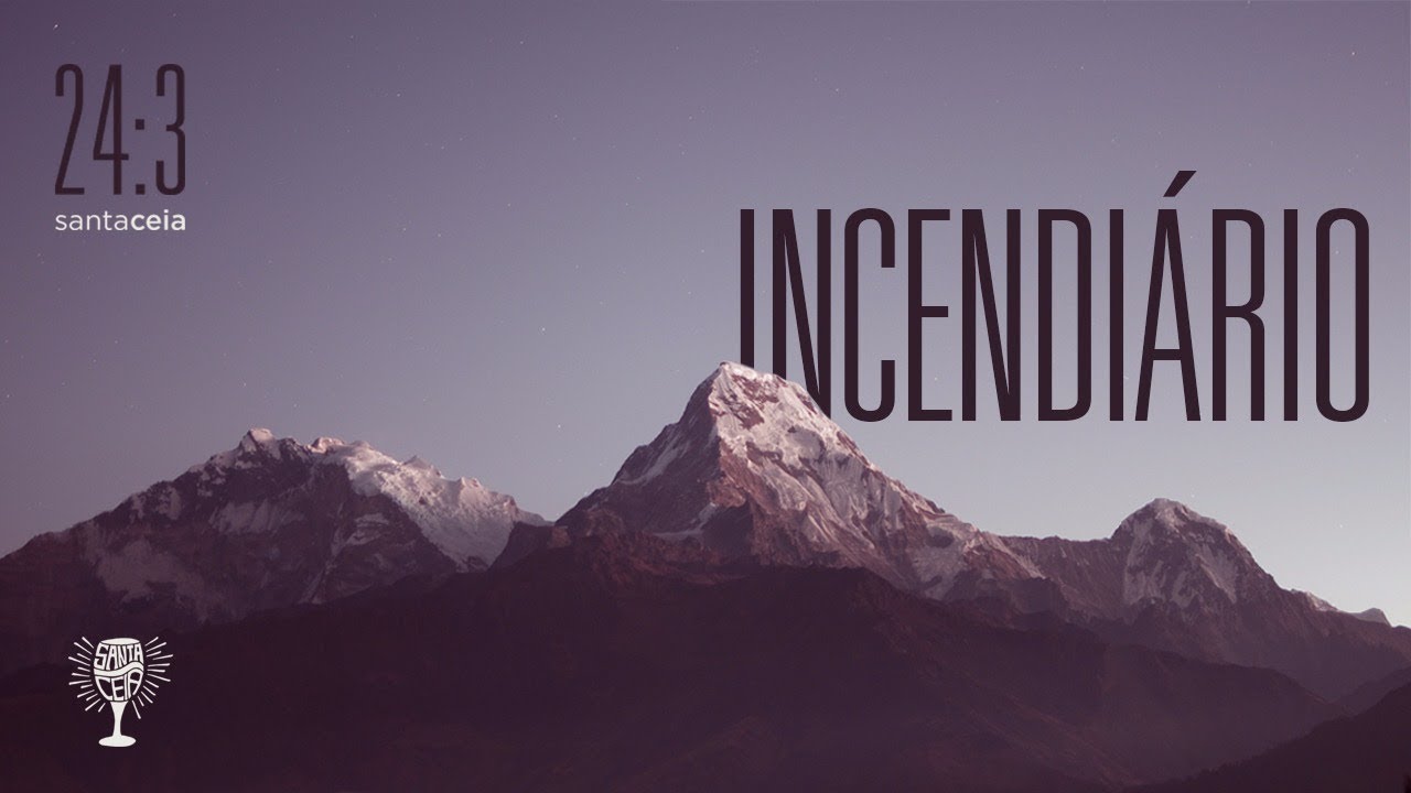 SantaCeia - Incendi&aacute;rio (Audio Original 24:3)