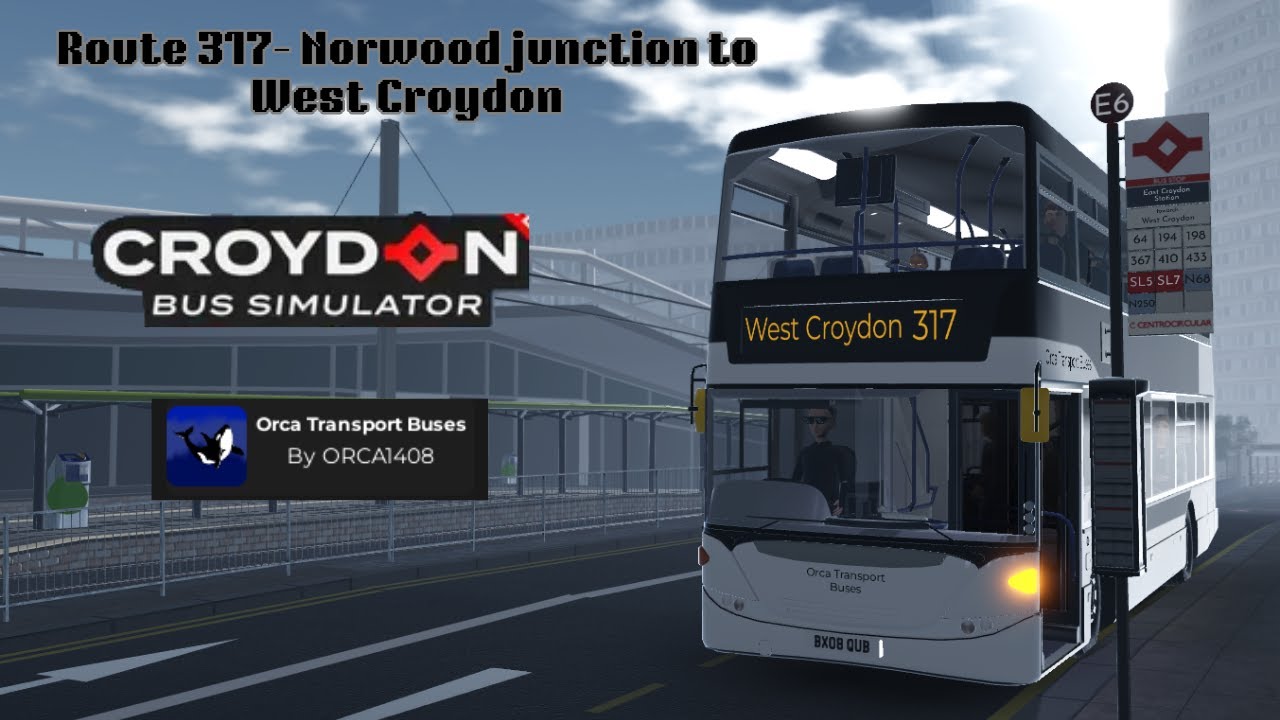 Croydon Bus Simulator | Orca Transport Buses | Route 317 To West Croydon| Omnicity