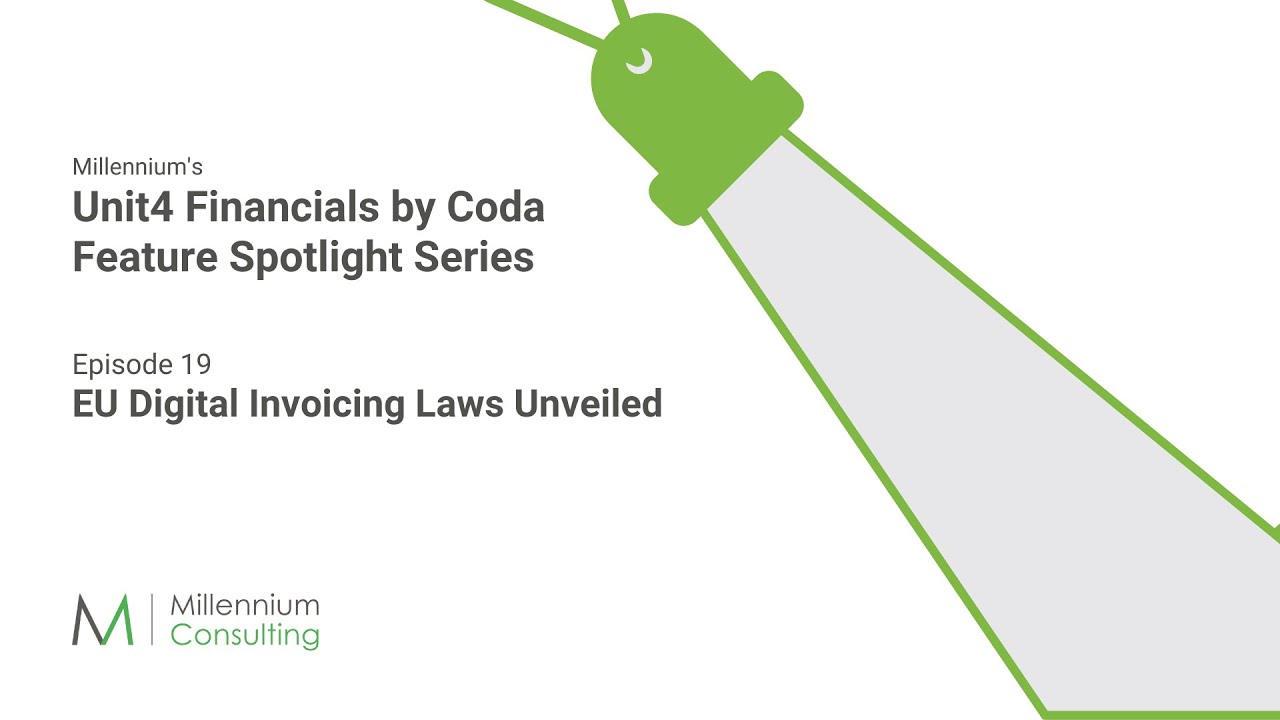 EU Digital Invoicing laws unveiled Episode 19 Unit4 Financials feature Spotlight Series