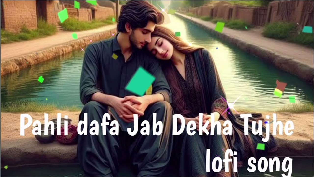 Pehli dafa jab dekha tujhe lofi lyrics ❤️🥰heart touching song❣️😍