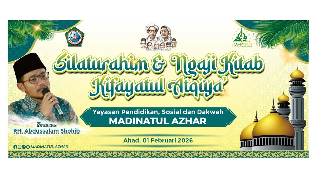 SILATURAHIM & NGAJI KITAB KIFAYATUL ATQIYA' || Yayasan Pendidikan, Sosial dan Dakwah MADINATUL AZHAR