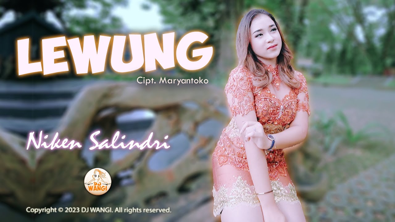 Dj Lewung - Niken Salindry (Official Music Video)
