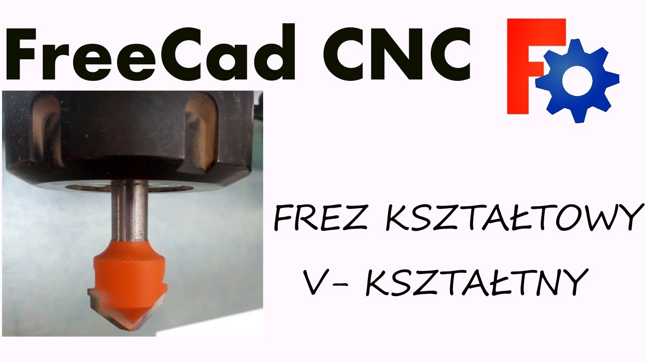 Programowanie freza kształtowego - FreeCad Path