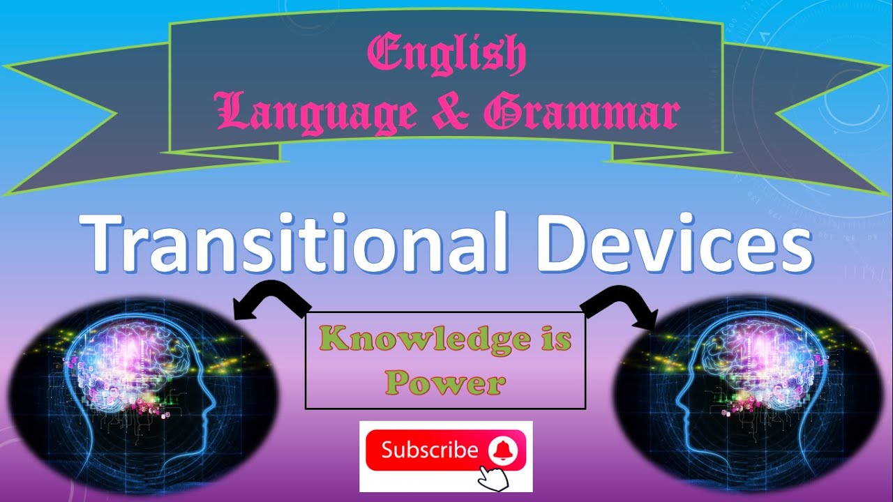 What are the Transitional Devices in English and how they are used in Paper Writing.