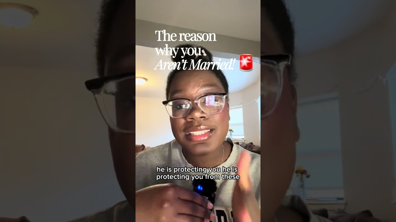 The reason why you aren’t married! 