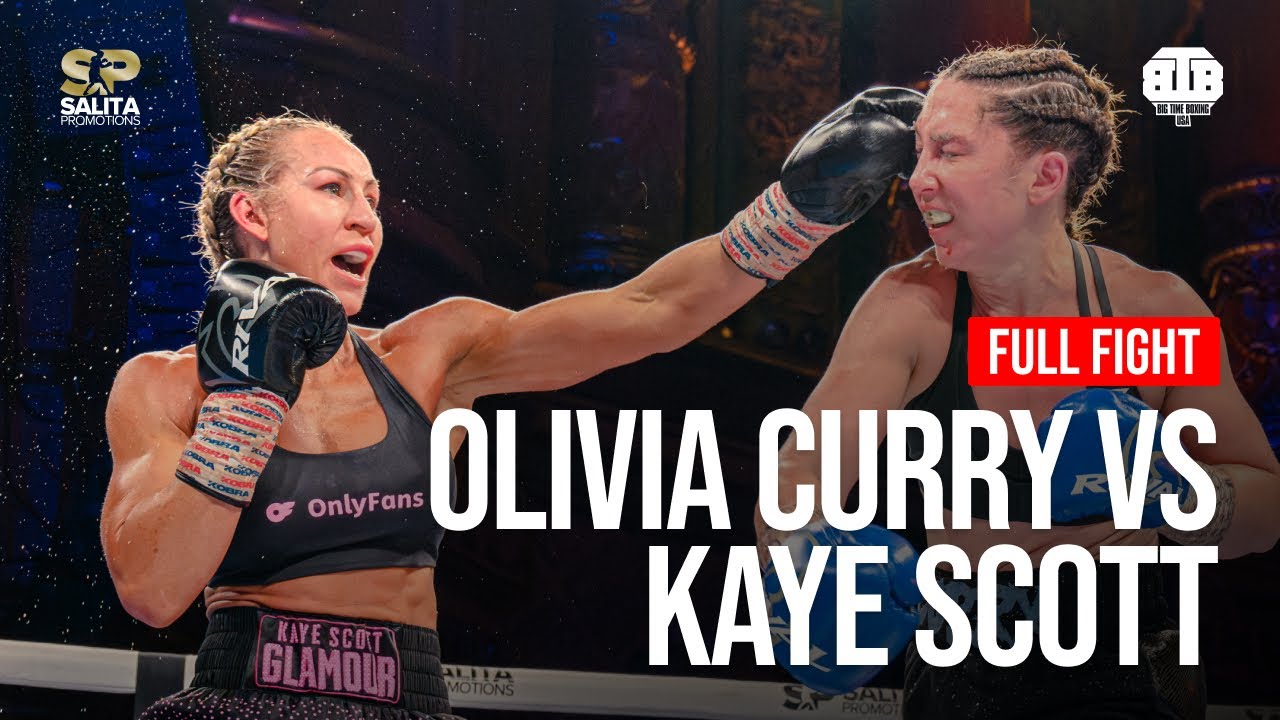 OLIVIA CURRY VS KAYE SCOTT FULL FIGHT