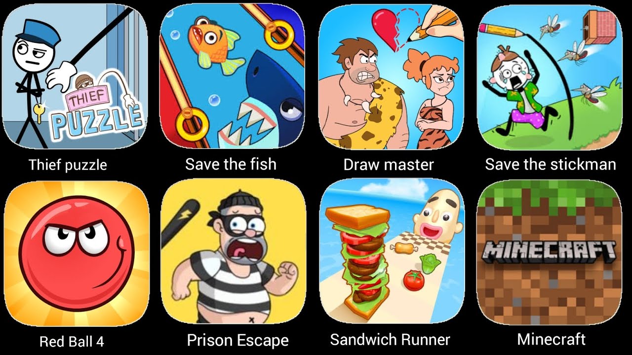 Thief puzzle, save the fish, Draw master, Save the stickman, Minecraft, RedBall 4, Roblox, save him