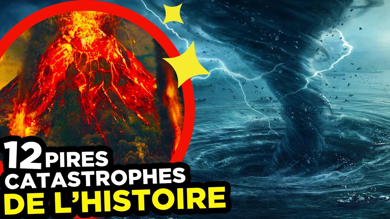 12 PIRES CATASTROPHES NATURELLES