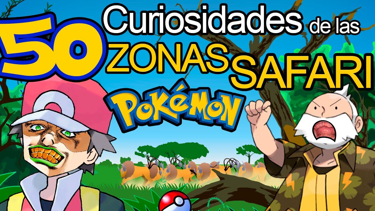 50 Curiosidades Zonas Safari Pokemon!