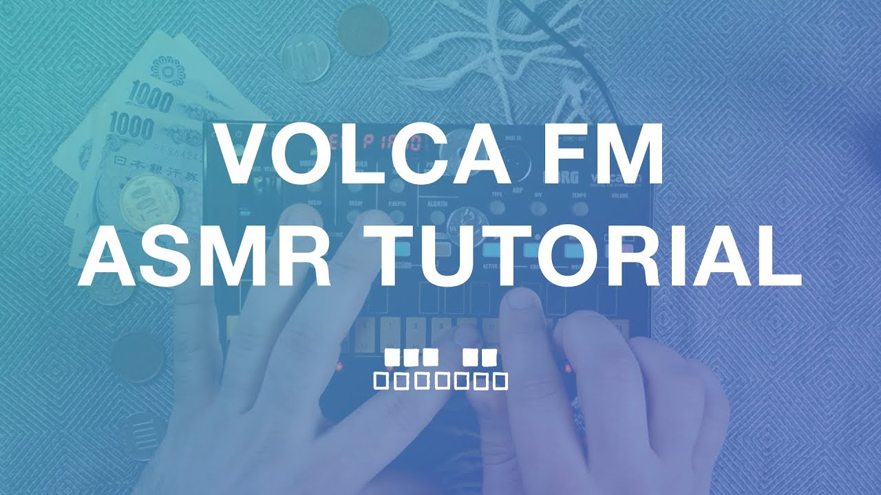VOLCA FM (ASMR TUTORIAL)
