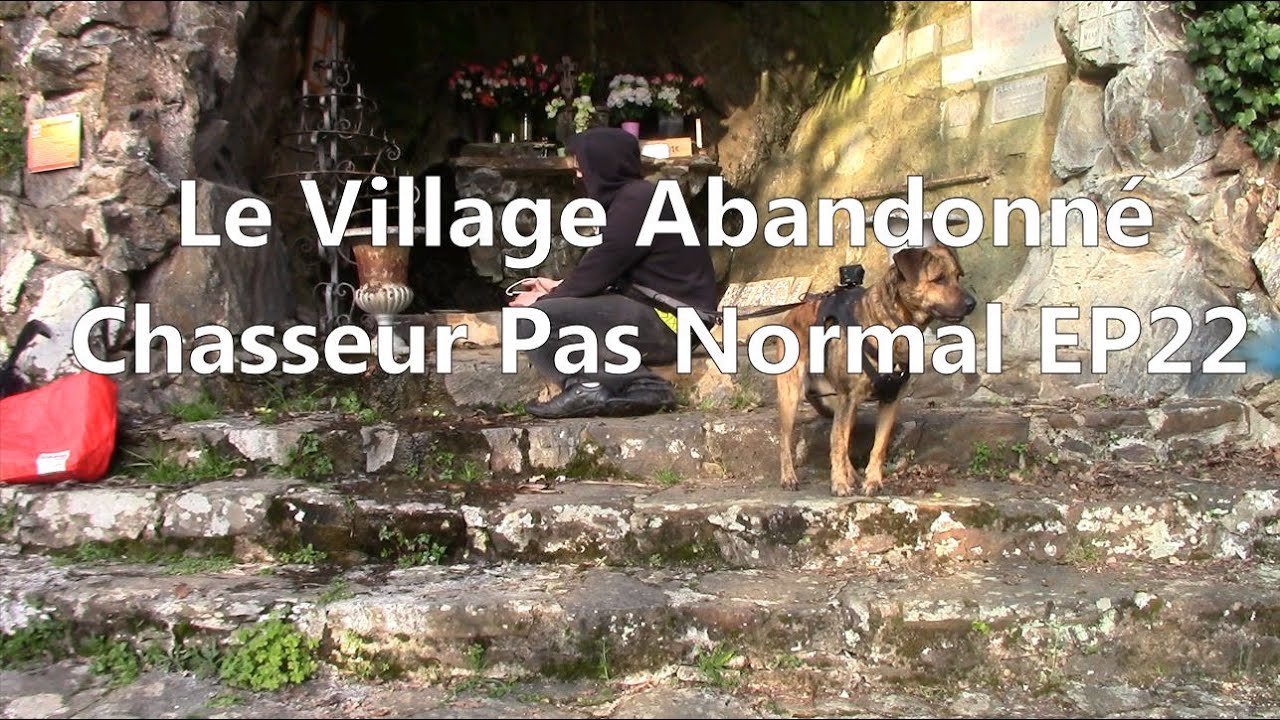 Le Village Abandonn&eacute; : Chasseur De Fant&ocirc;mes Pas Normal EP22  S1