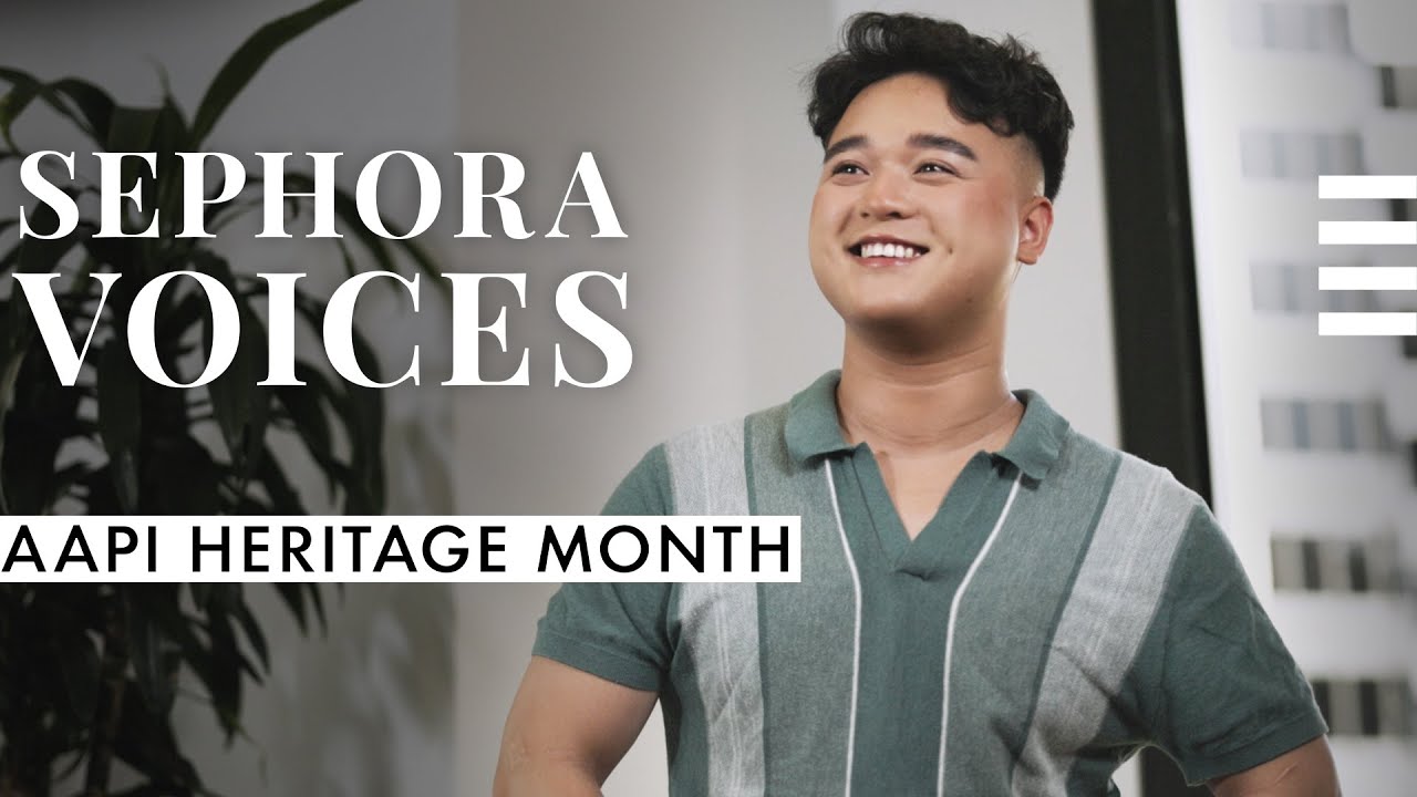 Sephora Voices: AAPI Heritage Month