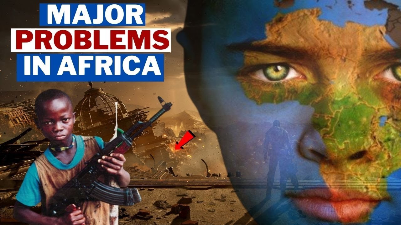 Major Problems Facing The African Continent