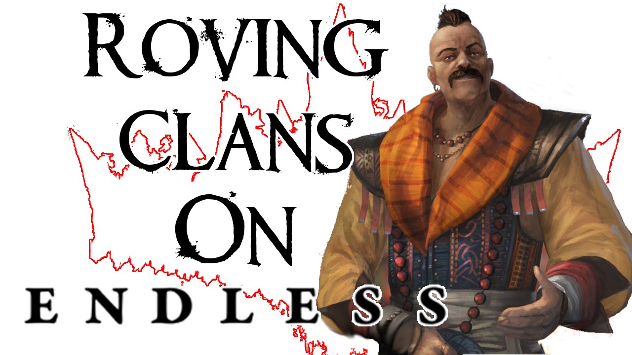Roving Clans on Endless 06 - Accumulation