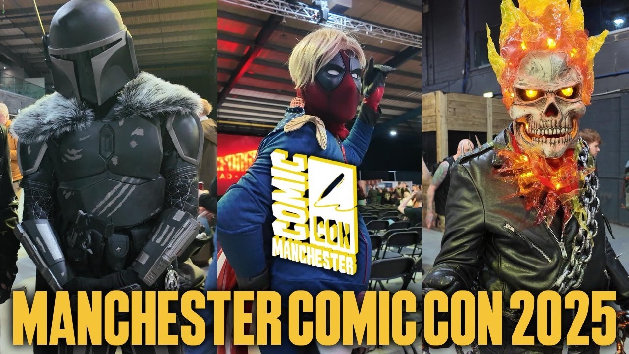 Manchester Comic Con 2025 - Best Comic Con In Years!