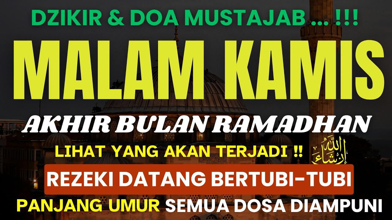 DZIKIR & DOA MALAM KAMIS 29 RAMADHAN SESUAI SUNNAH RASUL I DZIKIR AMPUH PELUNAS HUTANG