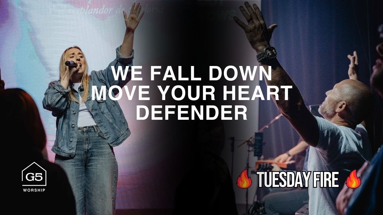We Fall Down + Move Your Heart + Defender | G5 Worship