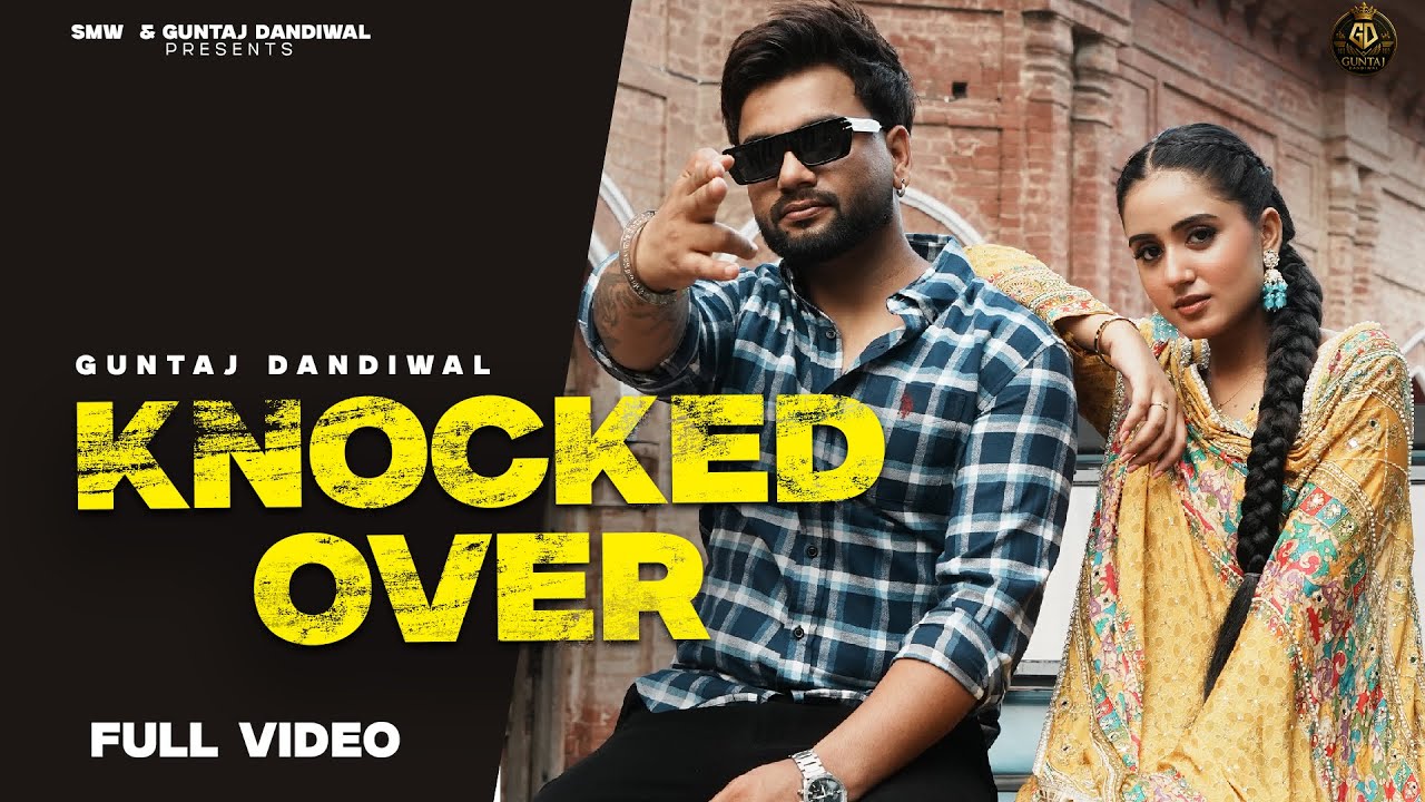 Knocked Over (Official Video) - Guntaj Dandiwal | Ragda ge | Latest Punjabi  Songs 2025