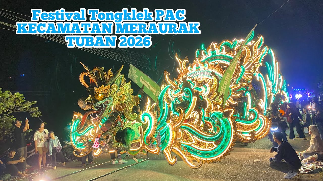Festival Tongklek PAC KECAMATAN MERAKURAK Tuban 2026