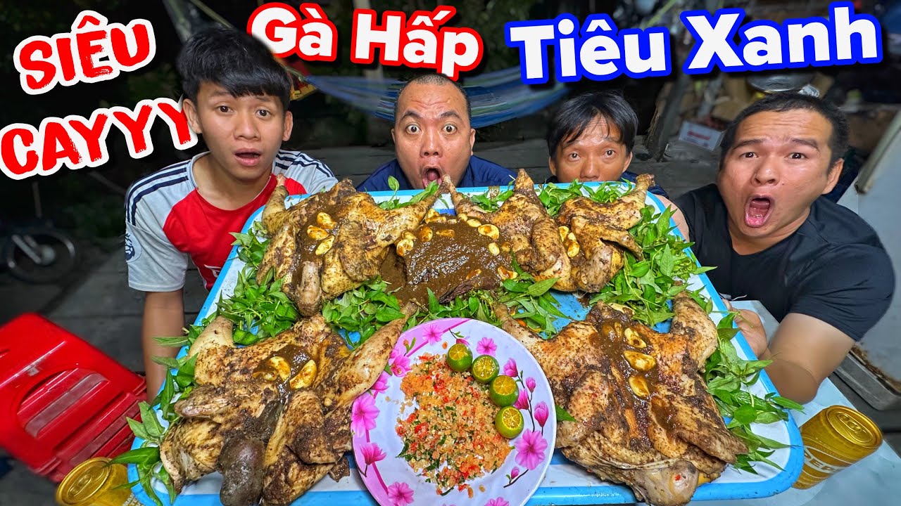 Thánh Xàm làm món gà tre hấp tiêu xanh siêu cay tàng hình | Vừa Thổi Vừa Ăn