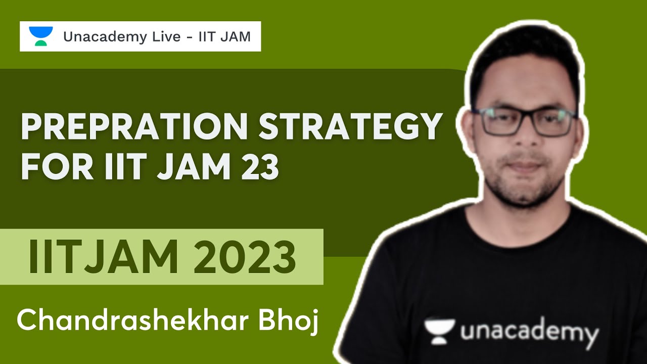 Preparation Strategy for IIT JAM 23 | IIT JAM | Chandrashekhar Bhoj