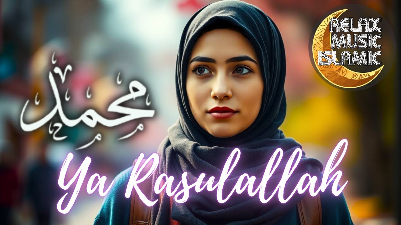 Islamic Music  محمد يا رسول الله , relaxing & peaceful is suitable for relaxing the mind.