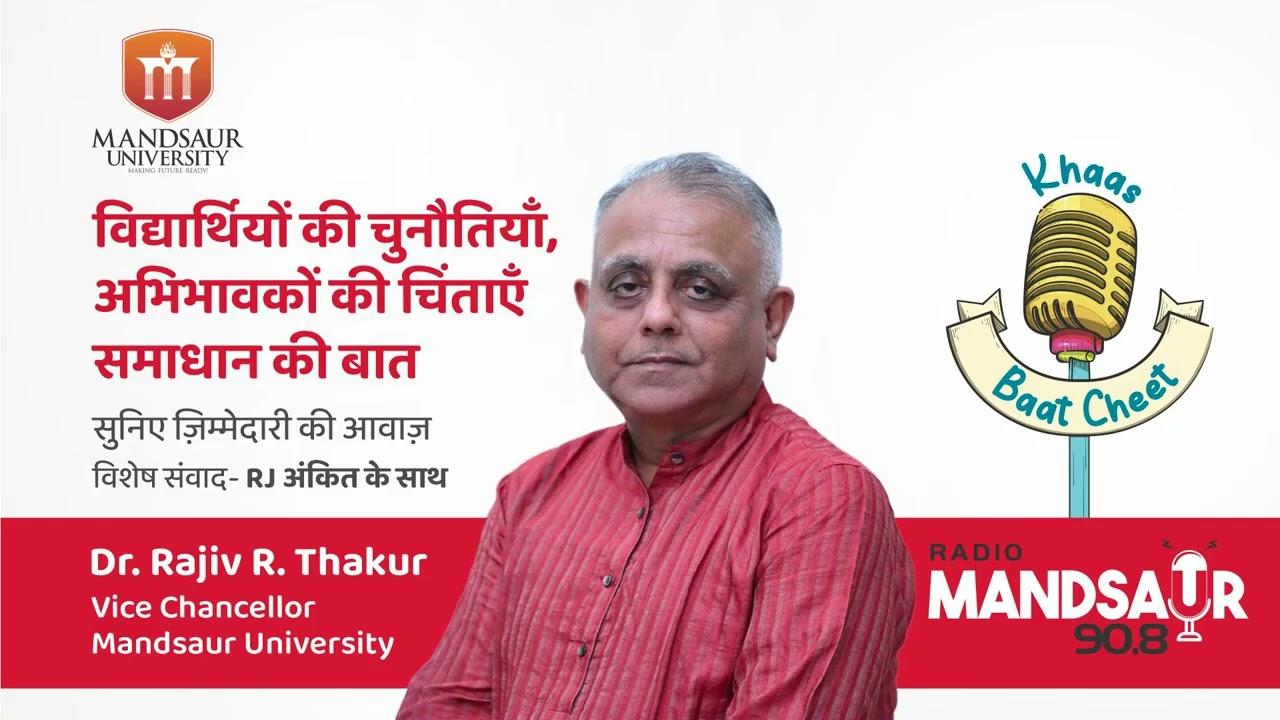 Dr Rajiv R Thakur Vice Chancellor, Mandsaur University Mandsaur on Radio Mandsaur with RJ Ankit