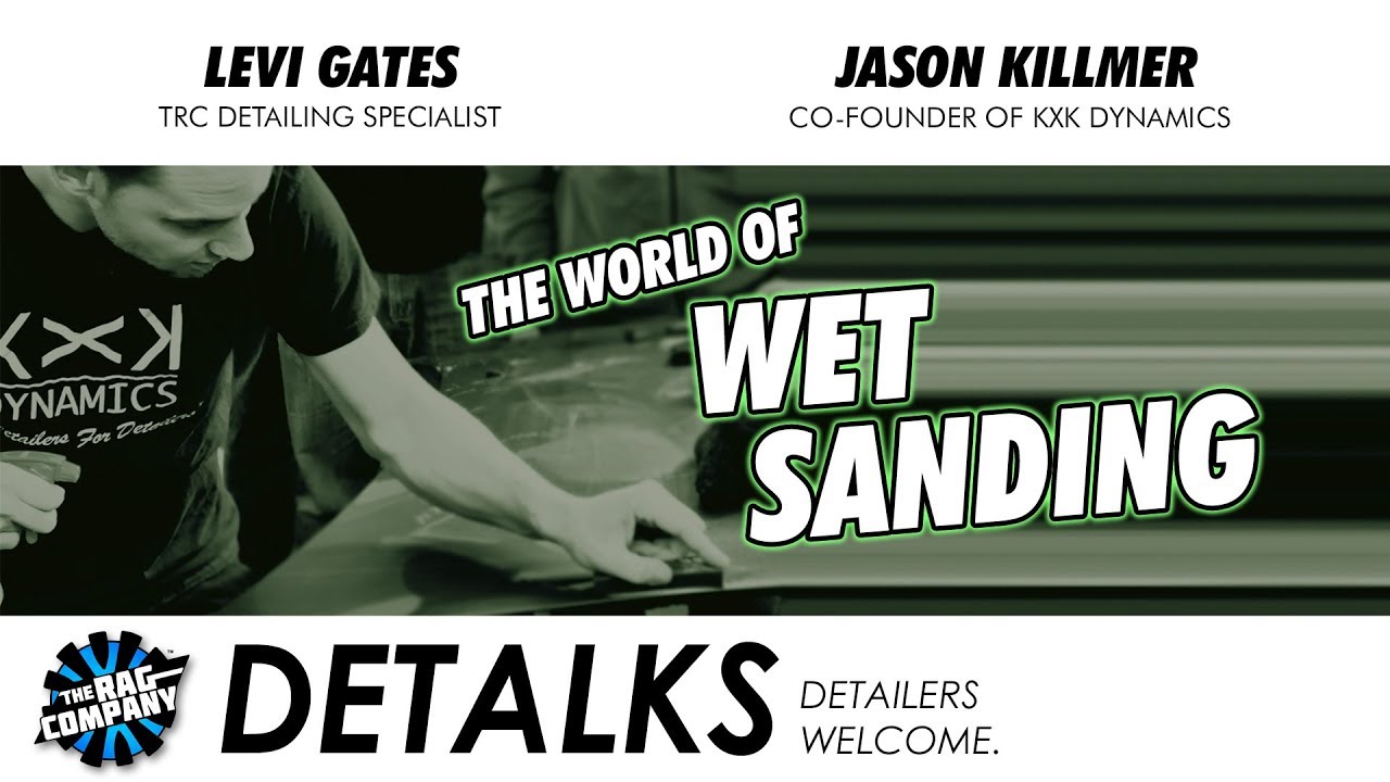The World of Wet Sanding with Jason Killmer | DETALKS