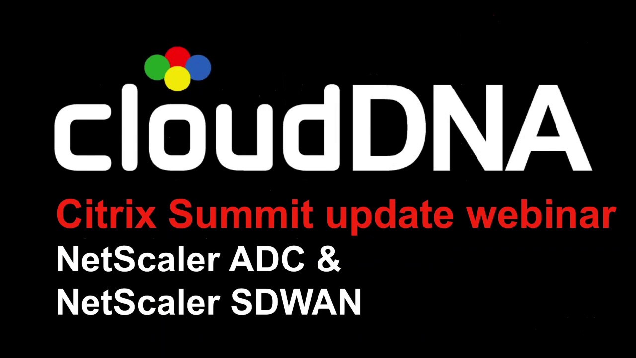 Citrix Summit NetScaler update 2017