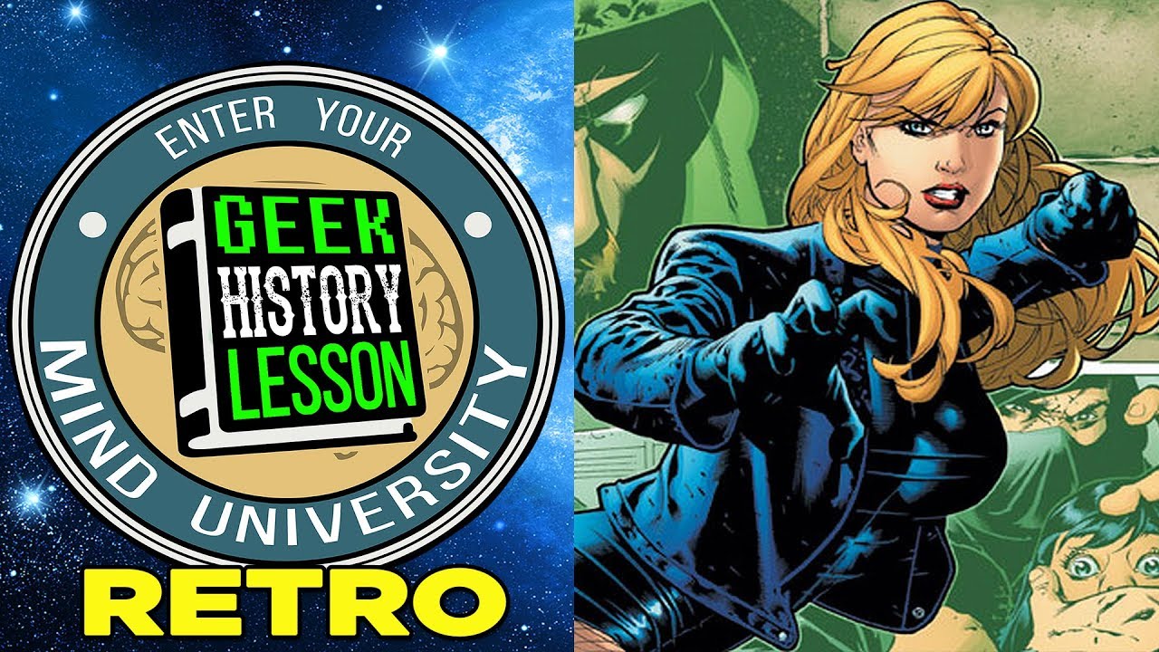 History of Black Canary - Geek History Lesson