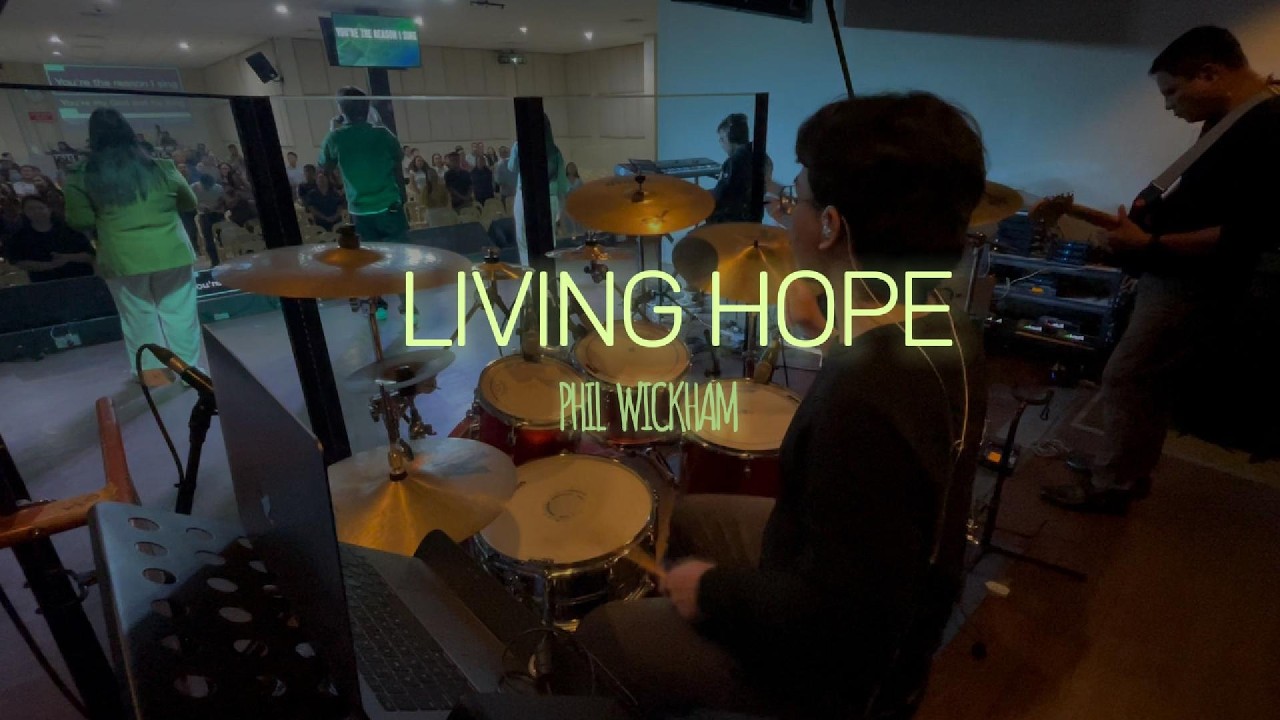 Living Hope - Phil Wickham | Drums POV