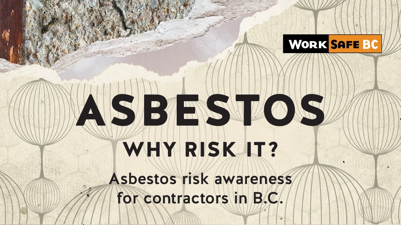 Asbestos: Why Risk It? | WorkSafeBC