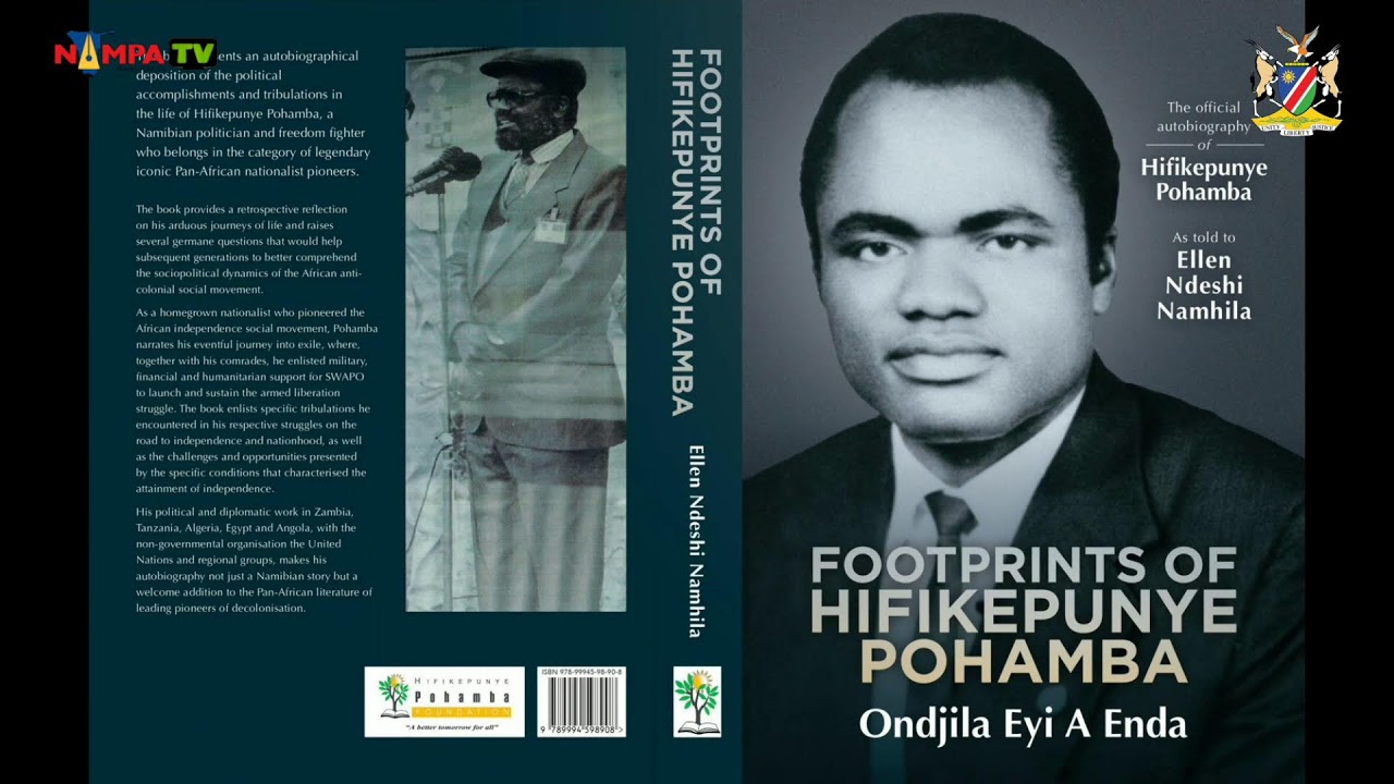Footprints of Hifikepunye Pohamba - Ondjila Eyi A Enda | Book Launch