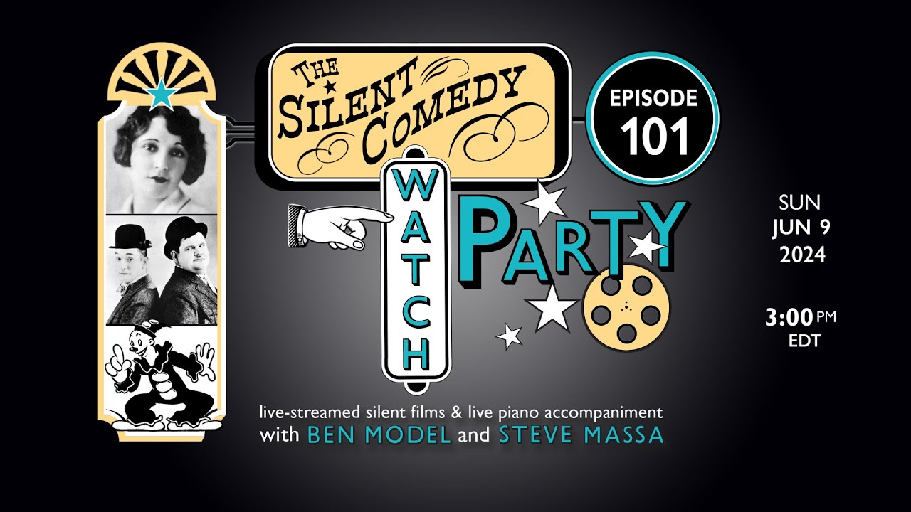The Silent Comedy Watch Party ep. 101 - 3/17/24 - Laurel & Hardy, Dorothy Devore, Koko the Clown