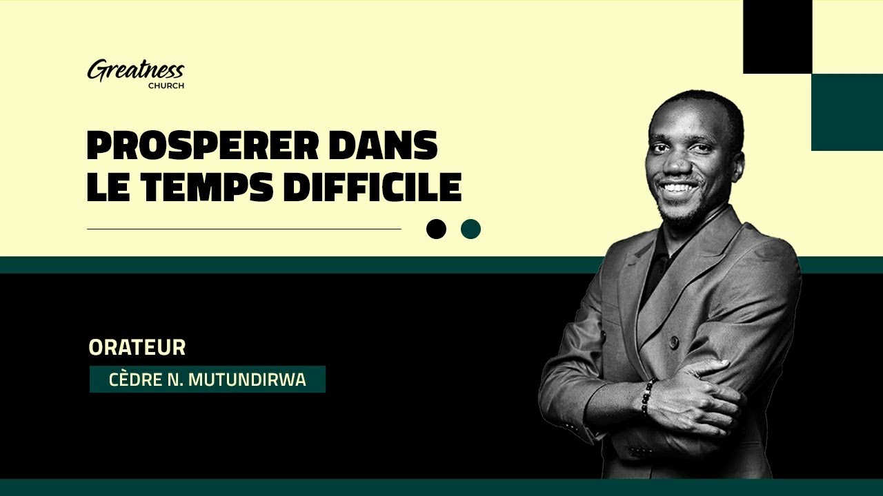 Prosperer dans les temps difficiles | Cèdre N Mutundirwa | Adieu La Pauvreté Chapitre II 