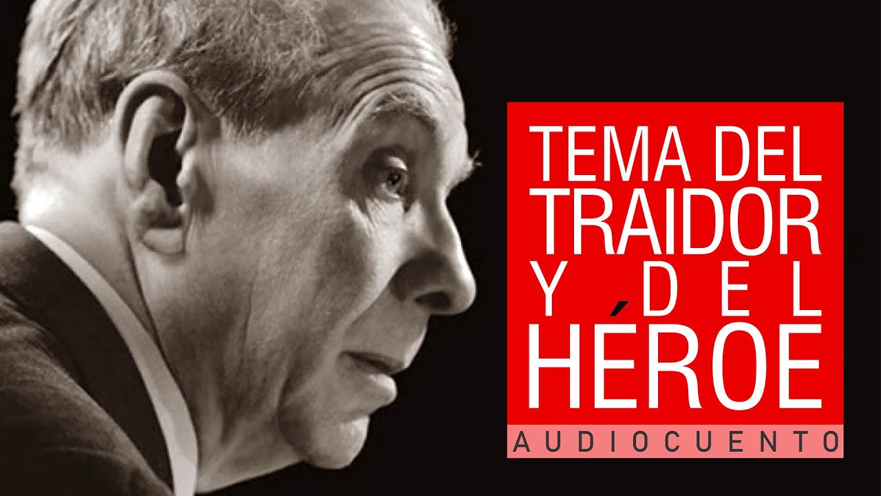 Tema del traidor y del héroe, cuento de Jorge Luis Borges