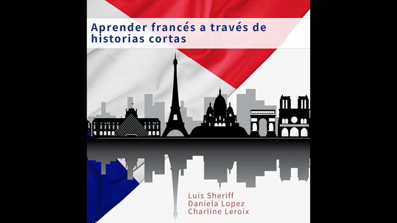 Audiolibro: Aprender francés a través de historias cortas - Luis Sheriff Audiolibro